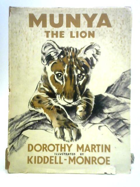 Munya the Lion By Dorothy Martin