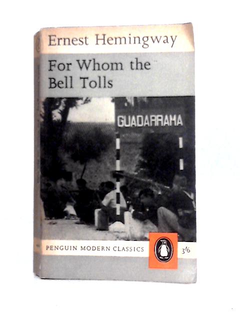 For Whom the Bell Tolls By Ernest Hemingway