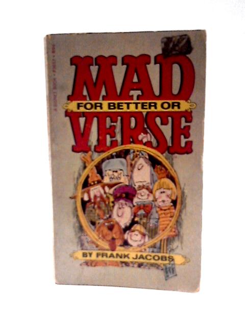 Mad for better or Verse By Frank Jacobs