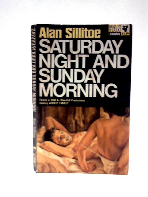 Saturday Night and Sunday Morning By Alan Sillitoe