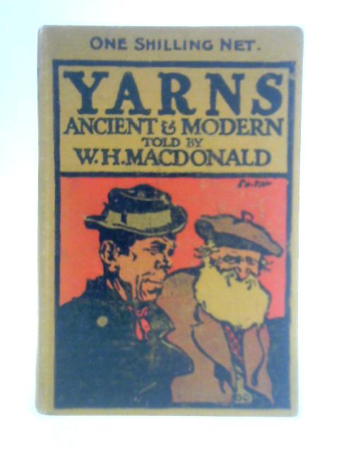 Yarns Ancient And Modern By W. H. MacDonald