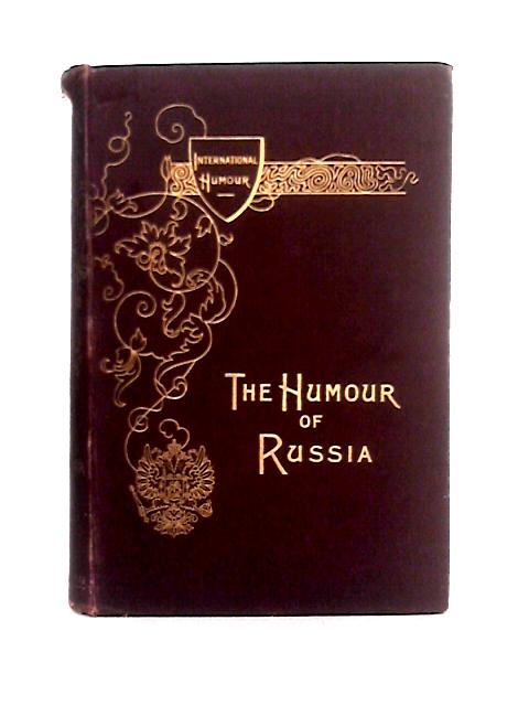 The Humour Of Russia By E. L. Voynich