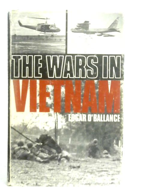 The Wars in Vietnam 1954-1973 By Edgar O'Ballance