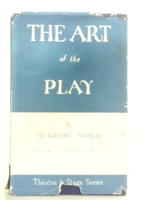 The Art of the Play von Hermon Ould