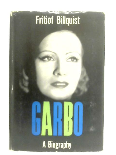 Garbo, A Biography von Fritiof Billquist