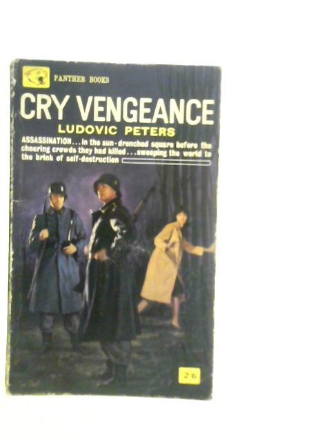 Cry Vengeance By Ludovic Peters