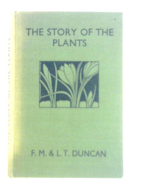 The Story of the Plants von F.Martin Duncan & L.T.Duncan