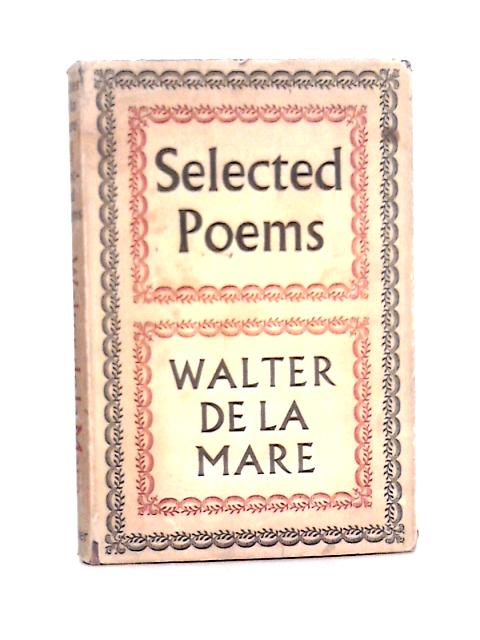 Selected Poems By Walter De La Mare