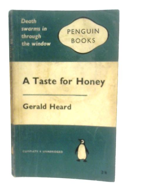 A Taste For Honey By Gerald Heard