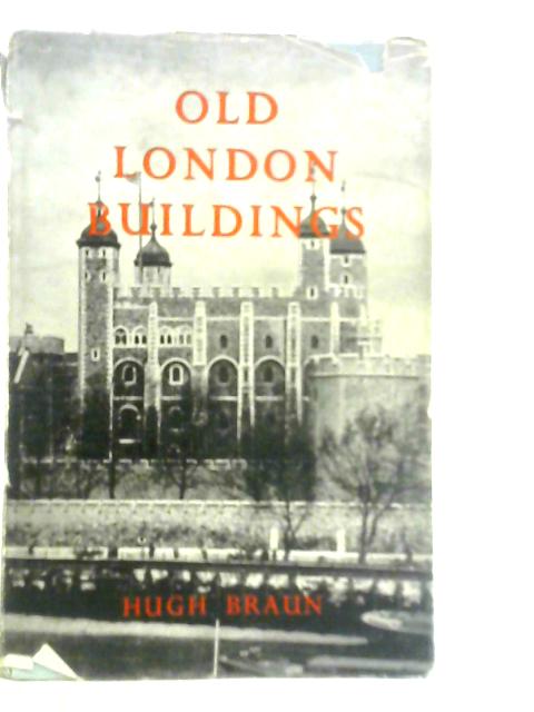 Old London Buildings von Hugh Braun