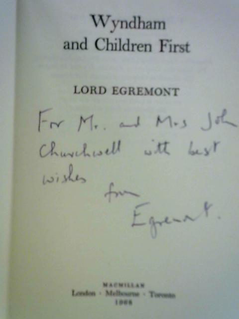 Wyndham and Children First By Lord Egremont