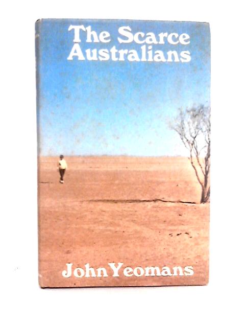 The Scarce Australians By John Yeomans