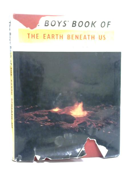 The Boys' Book of The Earth Beneath Us By Gustav Buescher