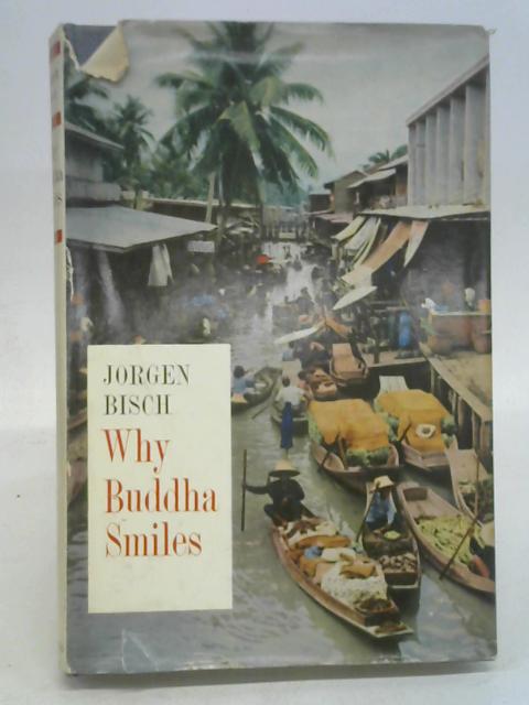 Why Buddha Smiles By Jorgen Bisch