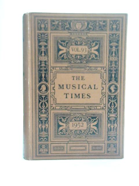 Musical Times Vol. XCIII January to December 1952 von Unstated