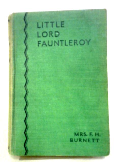 Little Lord Fauntleroy By Frances Hodgson Burnett