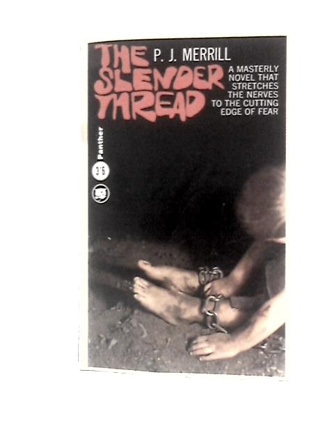 The Slender Thread (Panther Book. No. 1582.) By P. J. Merrill