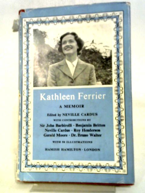 Kathleen Ferrier: A Memoir von Neville Cardus (Ed)