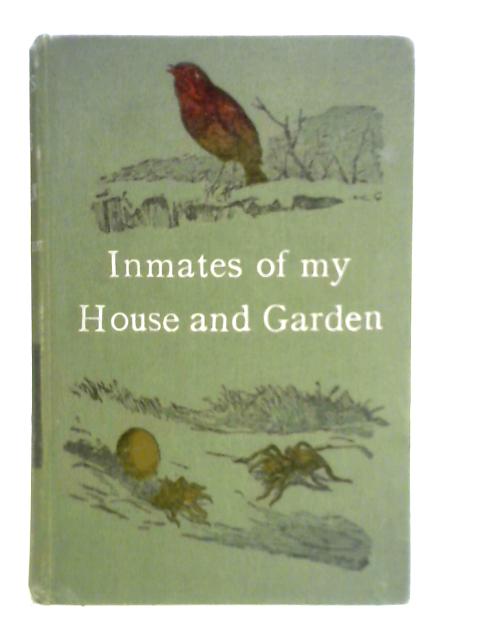Inmates of My House and Garden By Mrs. Brightwen