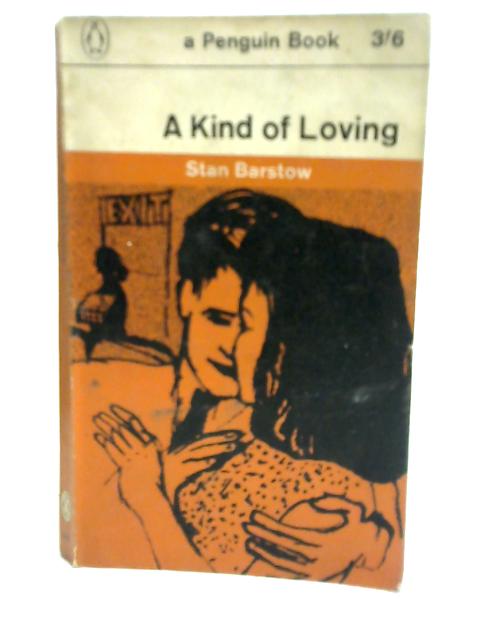 A Kind of Loving By Stan Barstow