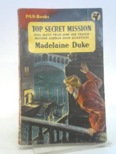 Top Secret Mission By Madelaine Duke