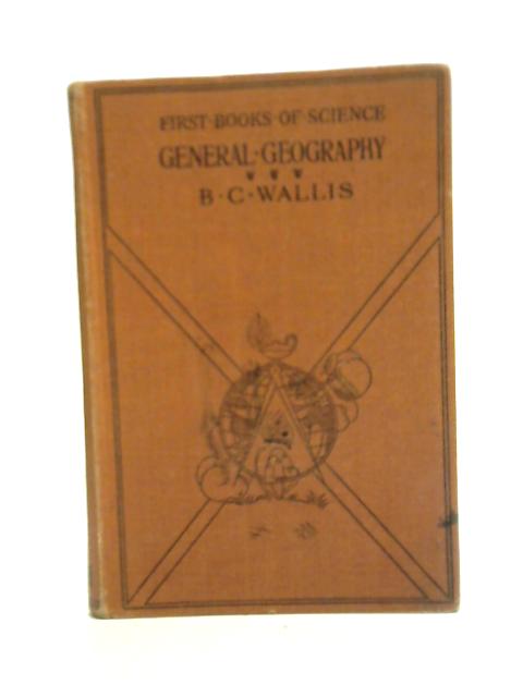 A First Book Of General Geography von B C Wallis