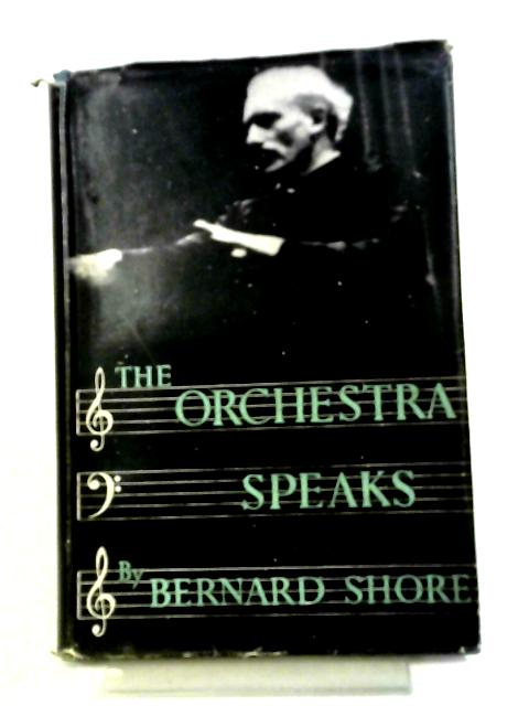 The Orchestra Speaks von Bernard Shore