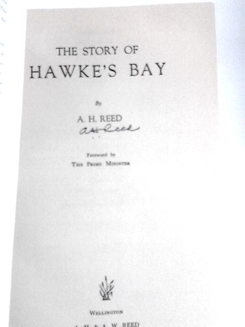 The Story of Hawke's Bay von A.H.Reed