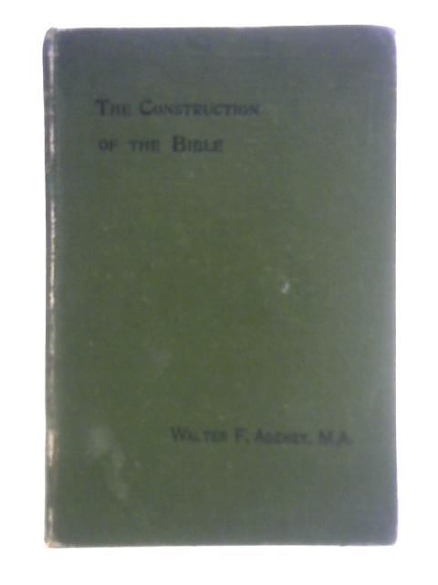 The Construction of the Bible von Walter F. Adeney