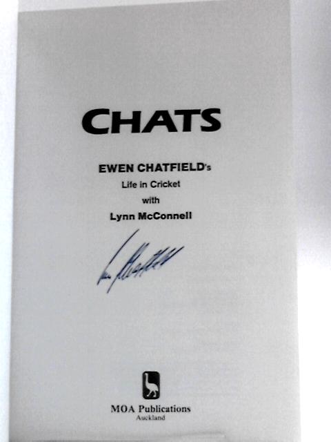 Chats: Ewen Chatfield's Life In Cricket von Ewan Chatfield, Lynn McConnell