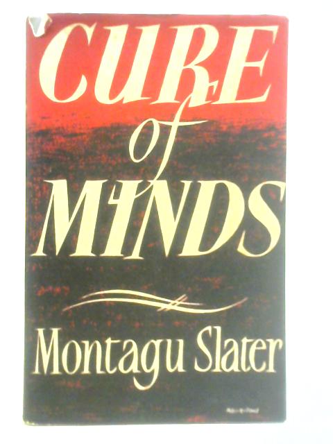 Cure of Minds By Montagu Slater