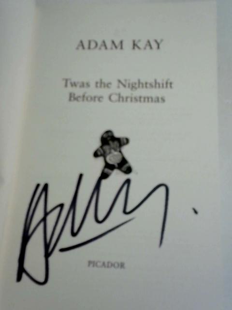 Twas the Nightshift Before Christmas By Adam Kay