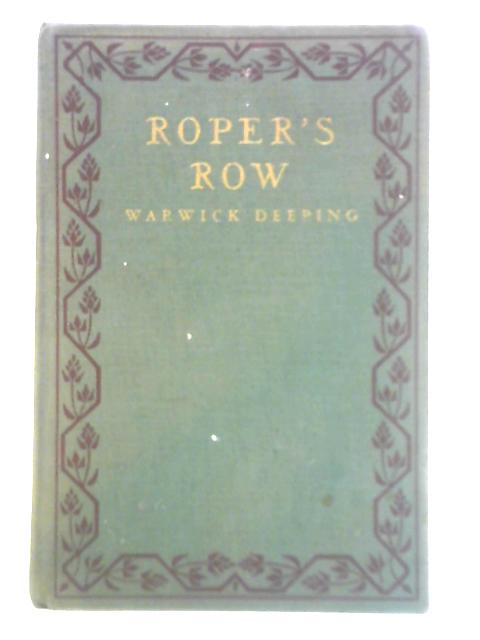 Roper's Row By Warwick Deeping