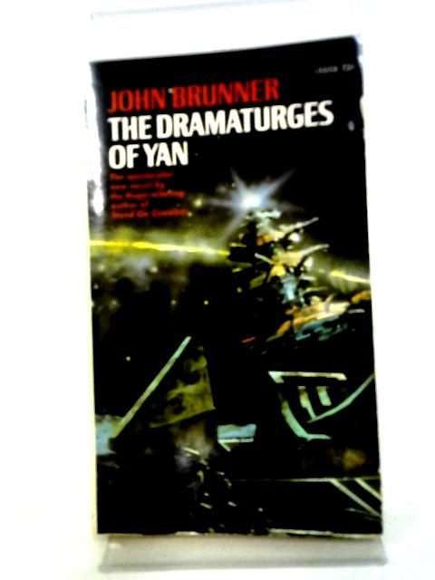 The Dramaturges of Yan By Brunner, John