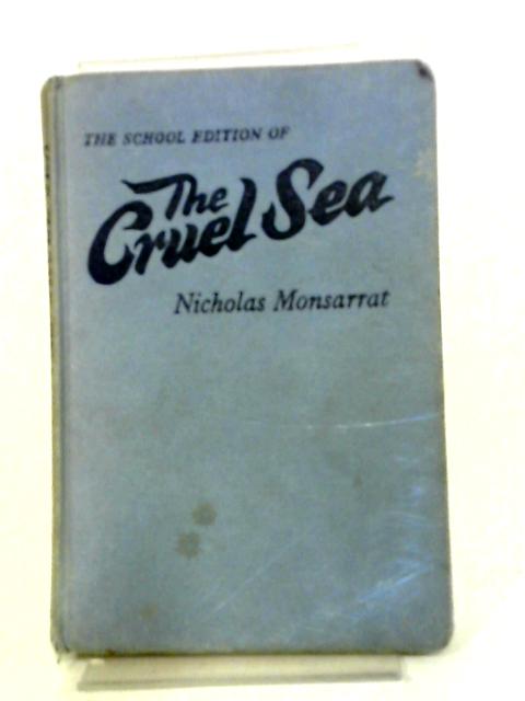 The School Edition of the Cruel Sea By Nicholas Monsarrat