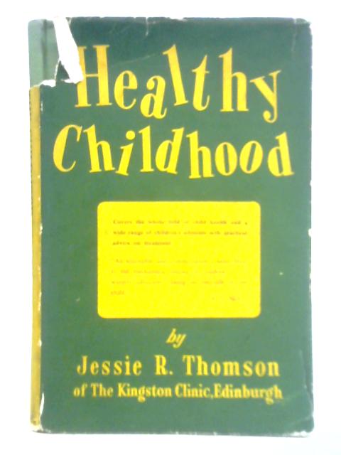 Healthy Childhood By Jessie R. Thomson