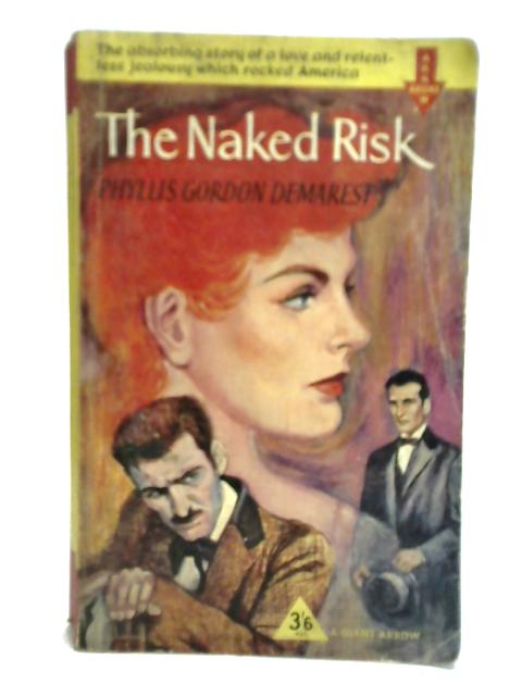 The Naked Risk von Phyllis Gordon Demarest