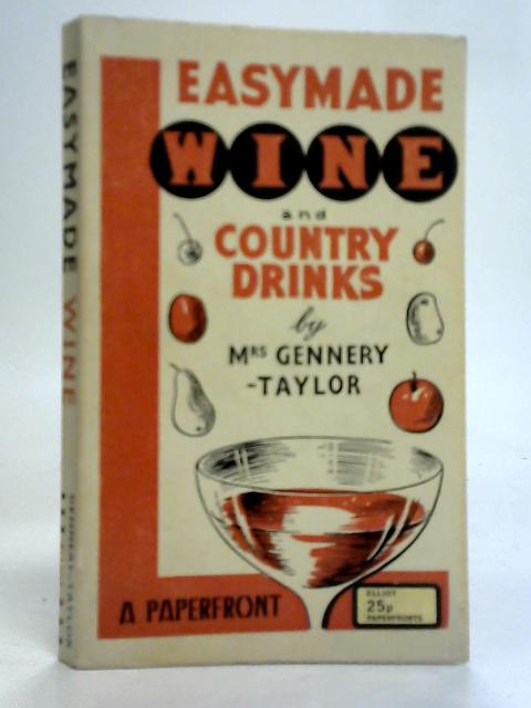 Easymade Wine and Country Drinks By Mrs. Gennery-Taylor