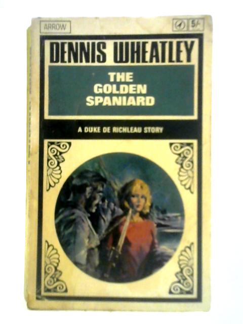 The Golden Spaniard By Dennis Wheatley