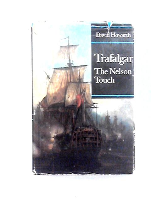 Trafalgar: The Nelson Touch von David Howarth