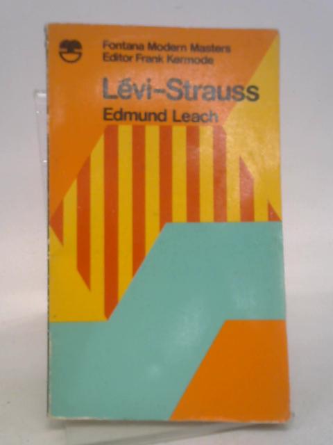 Levi-Strauss (Modern masters) By Edmund Leach