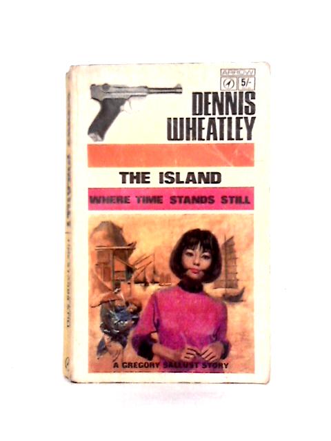 The Island Where Time Stands Still von Dennis Wheatley