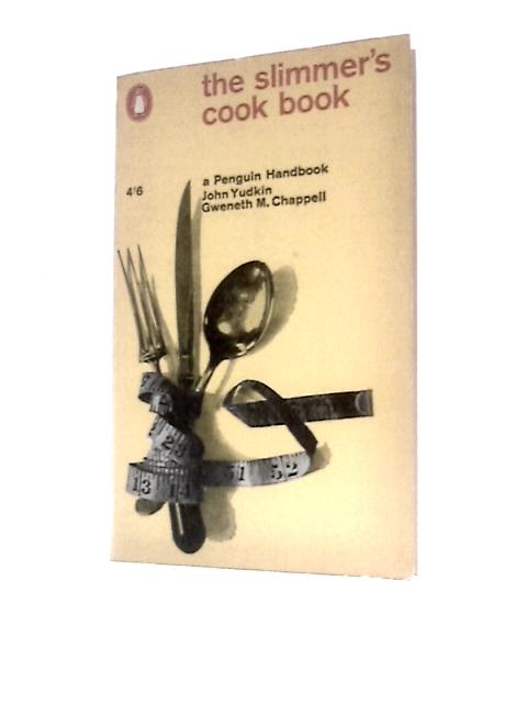 The Slimmers Cook Book (A Penguin Handbook) von J Yudkin G.M.Chappell