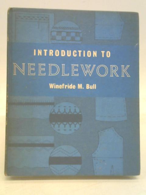 Introduction to Needlework von Winefride M Bull