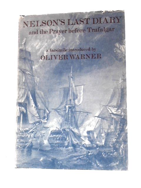 Nelson's Last Diary: a Facsimile von Oliver Warner