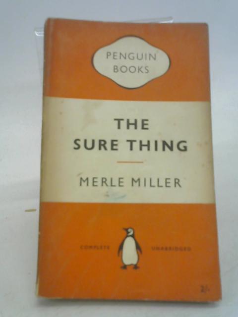 The sure thing By Merle Miller