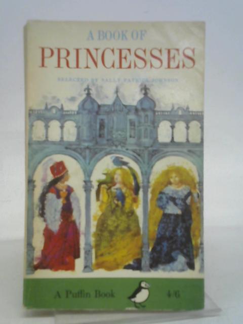 A Book of Princesses By Sally Patrick Johnson