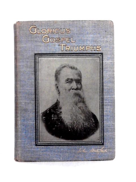 Glorious Gospel Triumphs as Seen in My Life and Work in Fiji and Australasia By John Watsford