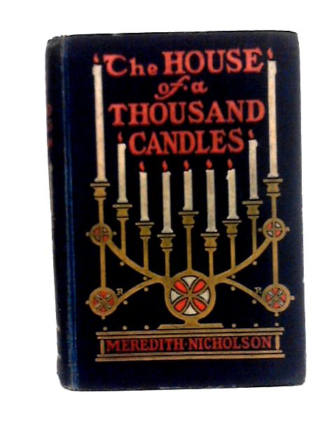 The House of a Thousand Candles By Meredith Nicholson