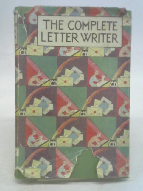 Routledge's Complete Letter Writer for Ladies and Gentlemen in Society in Love and in Business By Arnold Villiers